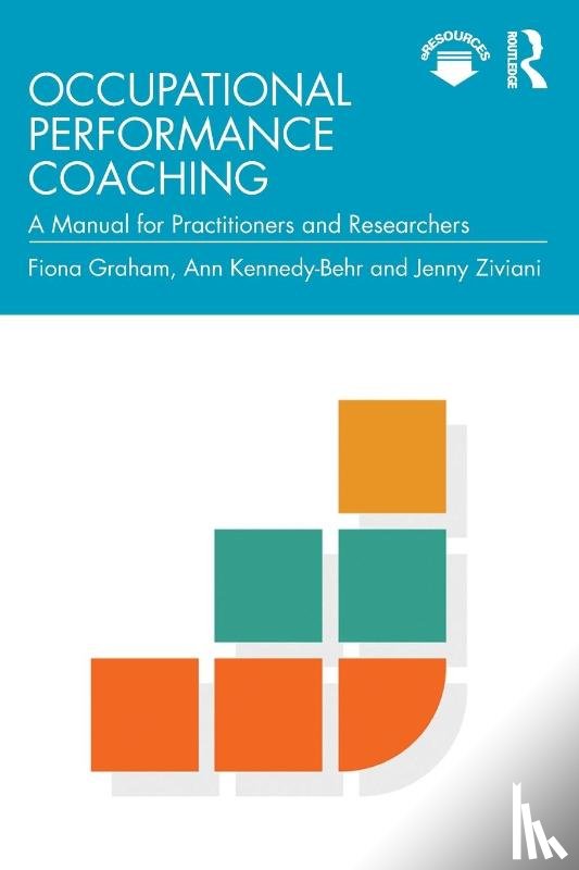 Graham, Fiona, Kennedy-Behr, Ann, Ziviani, Jenny - Occupational Performance Coaching