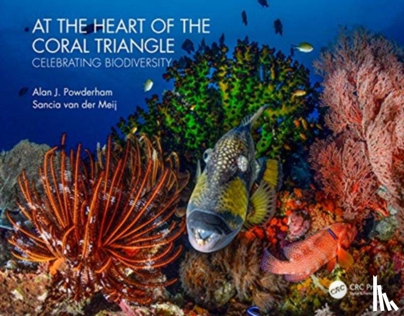 Powderham, Alan J (Consulting Engineer, van der Meij, Sancia - At the Heart of the Coral Triangle