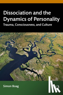 Boag, Simon - Dissociation and the Dynamics of Personality
