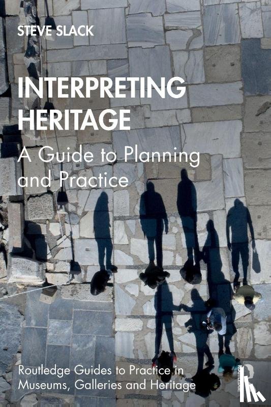 Slack, Steve - Interpreting Heritage