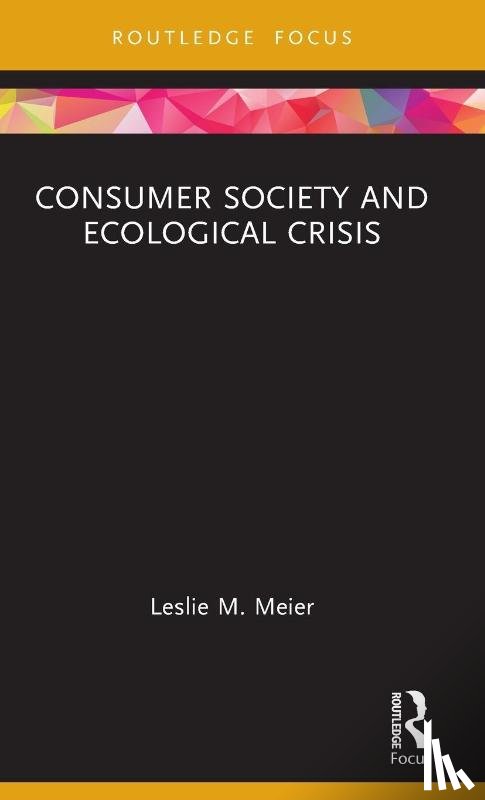 Meier, Leslie M. - Consumer Society and Ecological Crisis