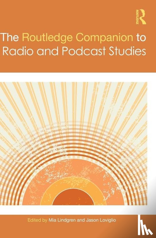  - The Routledge Companion to Radio and Podcast Studies