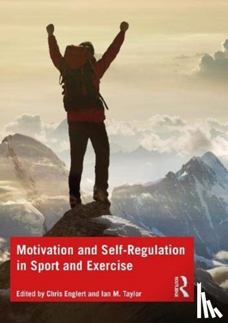 Englert, Chris, Taylor, Ian - Motivation and Self-regulation in Sport and Exercise