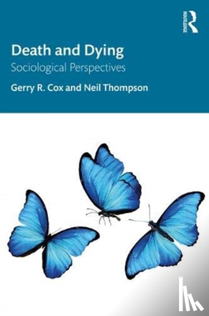 Cox, Gerry R. (University of Wisconsin-La Crosse, Thompson, Neil (Independent scholar - Death and Dying