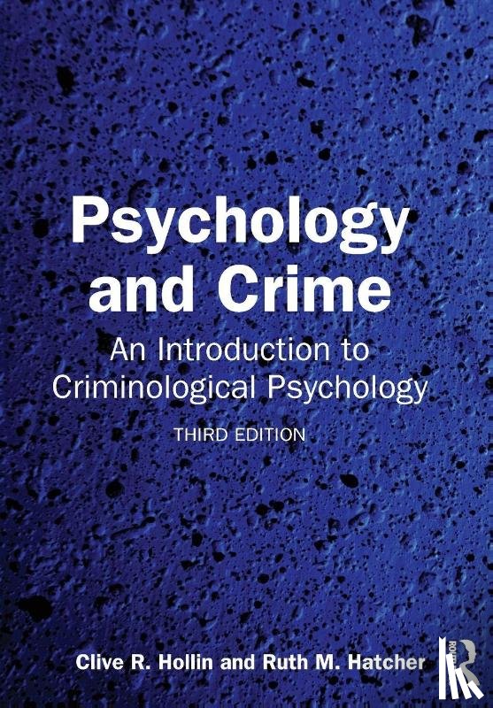 Hollin, Clive R., Hatcher, Ruth M. - Psychology and Crime