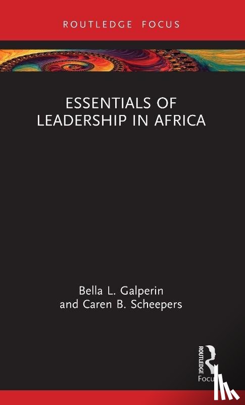Galperin, Bella L., Scheepers, Caren B. - Essentials of Leadership in Africa