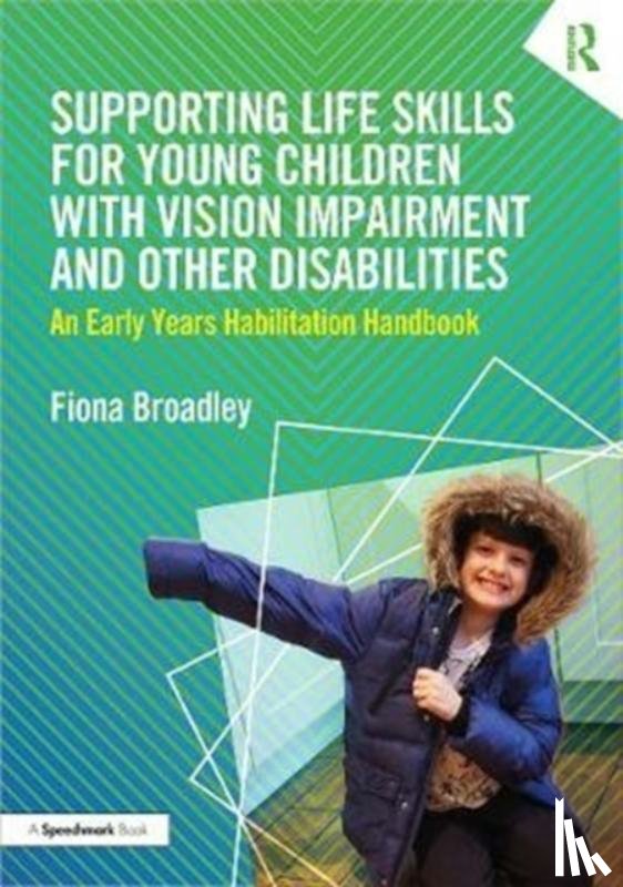 Broadley, Fiona - Supporting Life Skills for Young Children with Vision Impairment and Other Disabilities