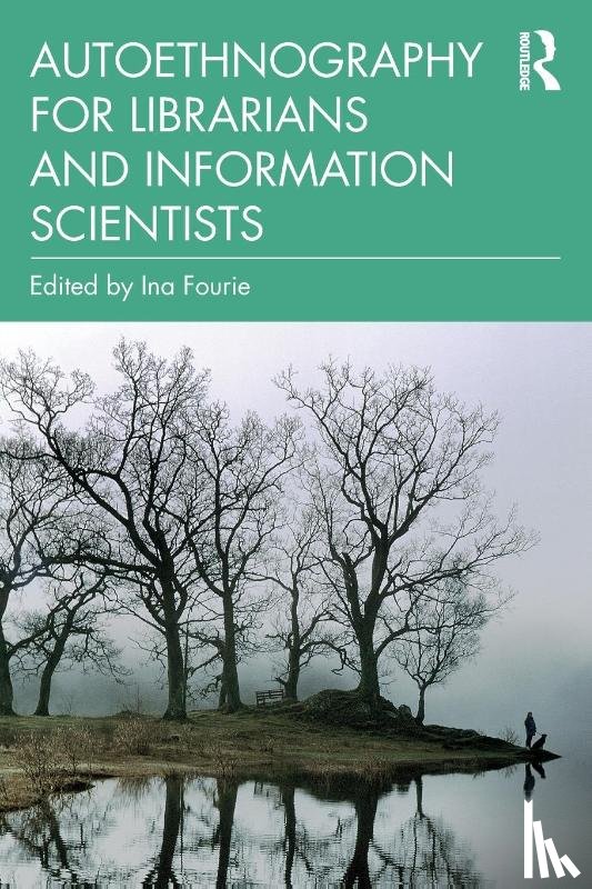  - Autoethnography for Librarians and Information Scientists