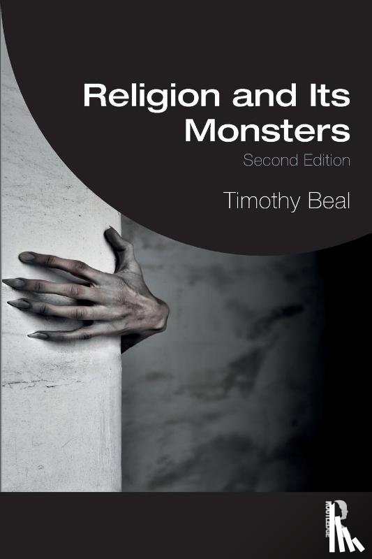 Beal, Timothy - Religion and Its Monsters