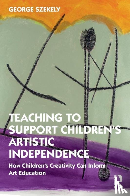 Szekely, George (University of Kentucky - Teaching to Support Children's Artistic Independence