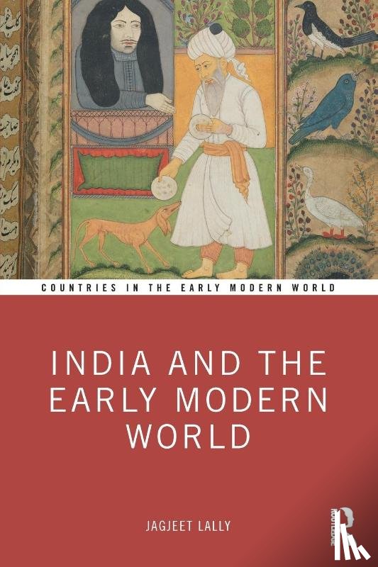 Lally, Jagjeet - India and the Early Modern World