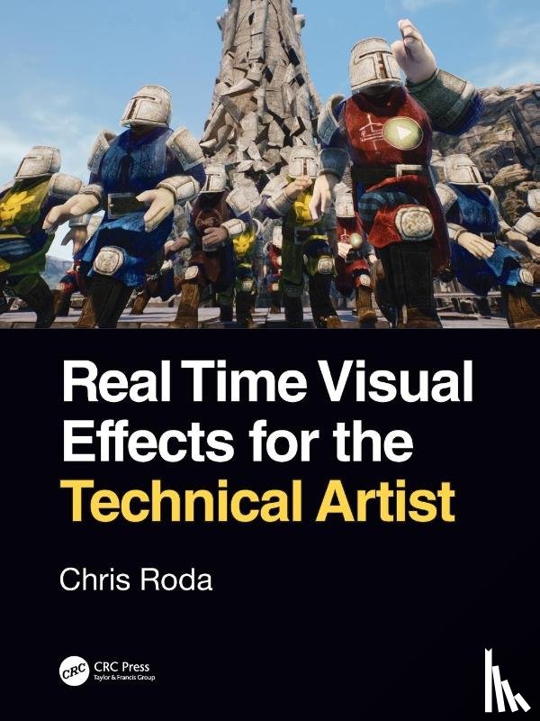 Roda, Chris - Real Time Visual Effects for the Technical Artist