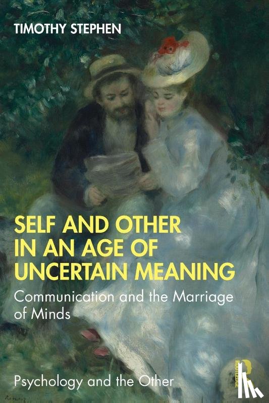 Stephen, Timothy - Self and Other in an Age of Uncertain Meaning