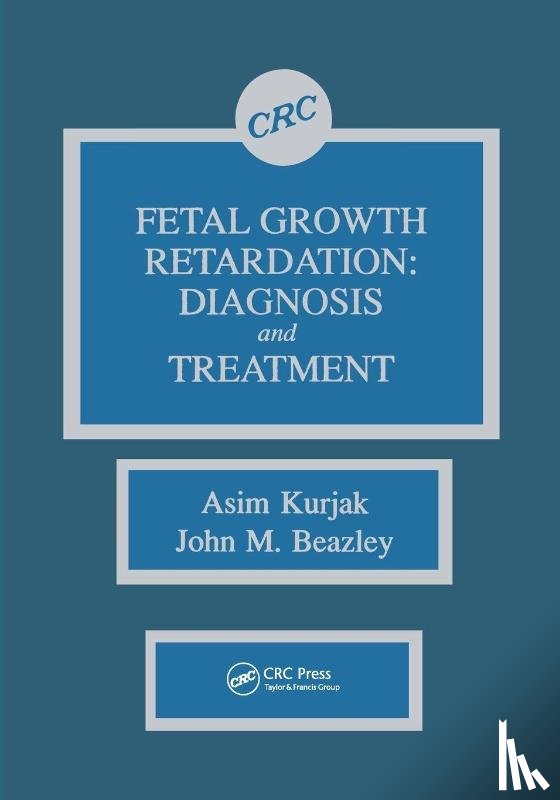 Kurjak, Asim, Beazley, J.M. - Fetal Growth Retardation