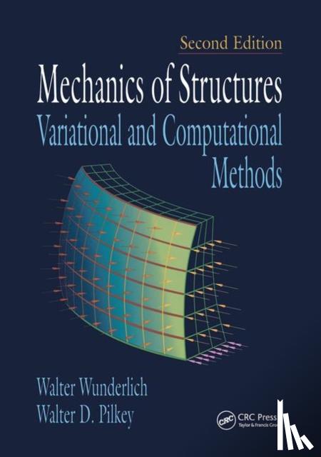 Wunderlich, Walter, Pilkey, Walter D. - Mechanics of Structures