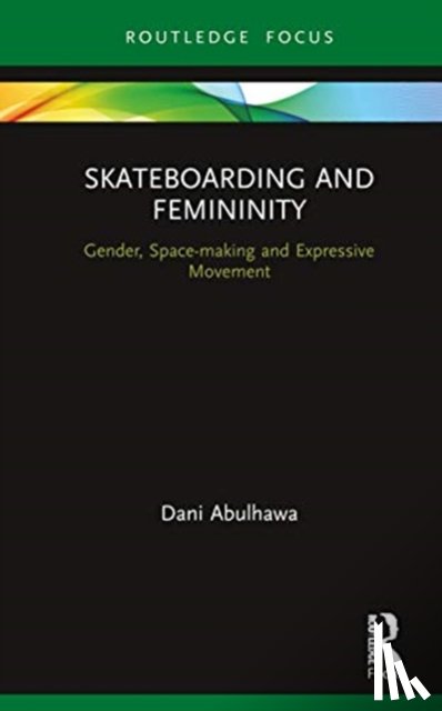 Abulhawa, Dani - Skateboarding and Femininity