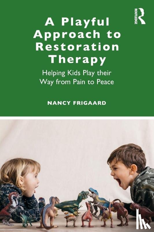 Frigaard, Nancy - A Playful Approach to Restoration Therapy