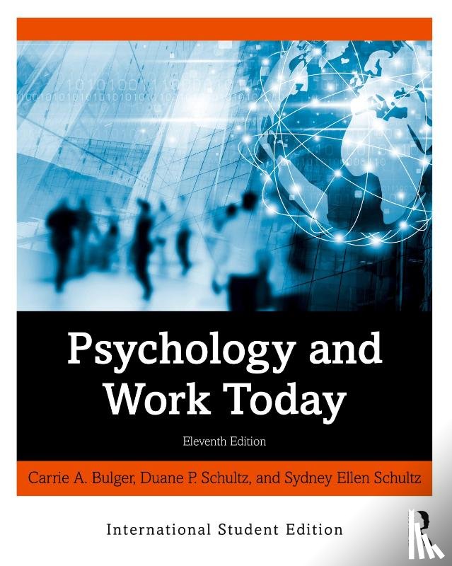 Bulger, Carrie A., Schultz, Sydney Ellen, Schultz, Duane P. (University of South Florida - Psychology and Work Today