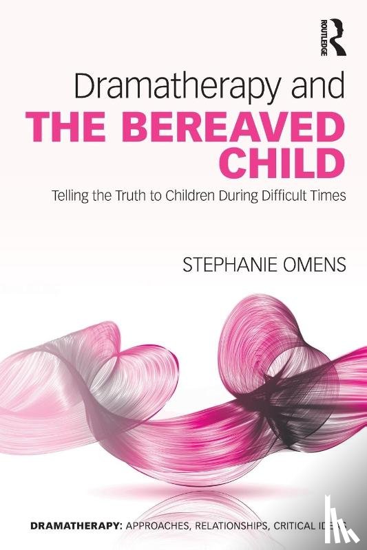 Omens, Stephanie (New York University and Lesley University - Dramatherapy and the Bereaved Child