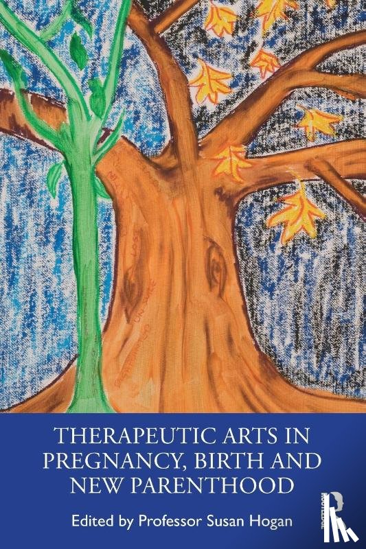  - Therapeutic Arts in Pregnancy, Birth and New Parenthood