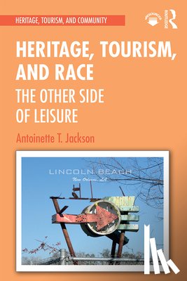 Jackson, Antoinette T - Heritage, Tourism, and Race