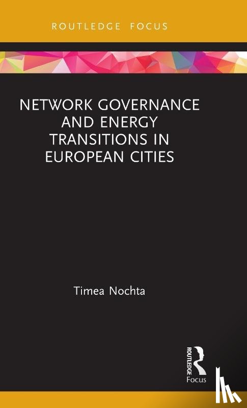 Nochta, Timea - Network Governance and Energy Transitions in European Cities