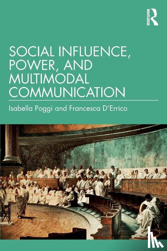Poggi, Isabella, D'Errico, Francesca - Social Influence, Power, and Multimodal Communication