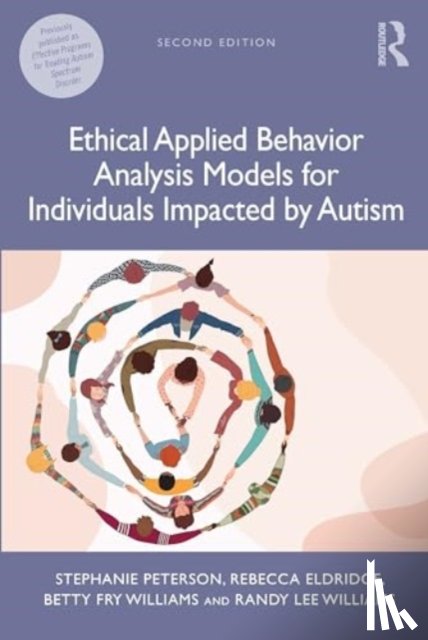 Peterson, Stephanie, Eldridge, Rebecca, Williams, Betty Fry (Whitworth University, USA), Williams, Randy Lee (Gonzaga University, USA) - Ethical Applied Behavior Analysis Models for Individuals Impacted by Autism