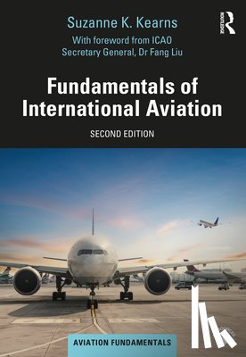 Kearns, Suzanne K. - Fundamentals of International Aviation