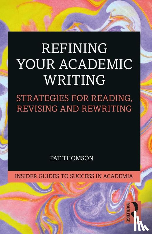 Thomson, Pat - Refining Your Academic Writing