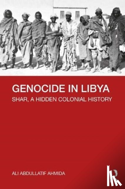 Ahmida, Ali Abdullatif - Genocide in Libya