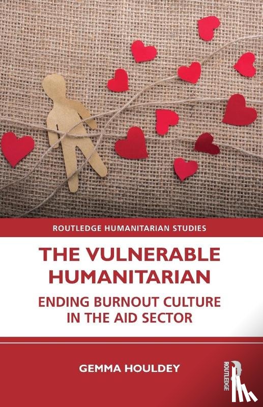 Houldey, Gemma - The Vulnerable Humanitarian