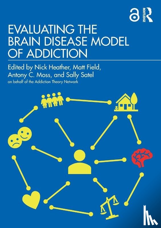  - Evaluating the Brain Disease Model of Addiction