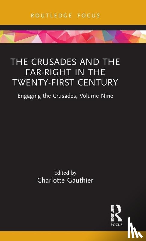  - The Crusades and the Far-Right in the Twenty-First Century