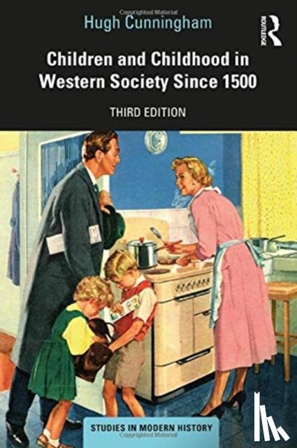 Cunningham, Hugh - Children and Childhood in Western Society Since 1500