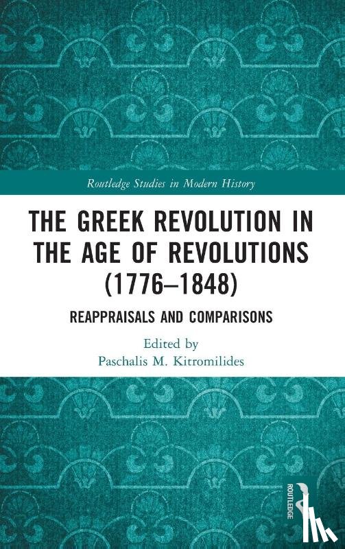  - The Greek Revolution in the Age of Revolutions (1776-1848)