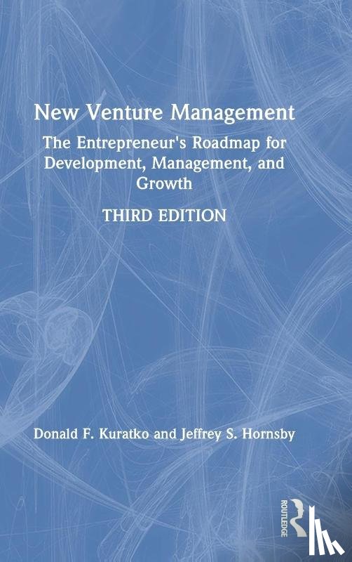 Kuratko, Donald F. (Indiana University - Bloomington, Hornsby, Jeffrey S. (Kansas State University - New Venture Management