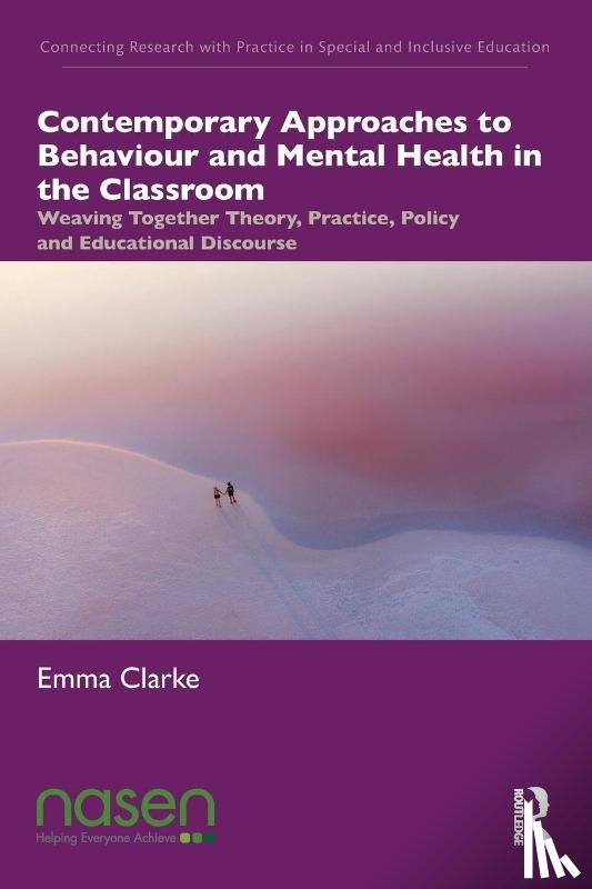 Clarke, Emma - Contemporary Approaches to Behaviour and Mental Health in the Classroom