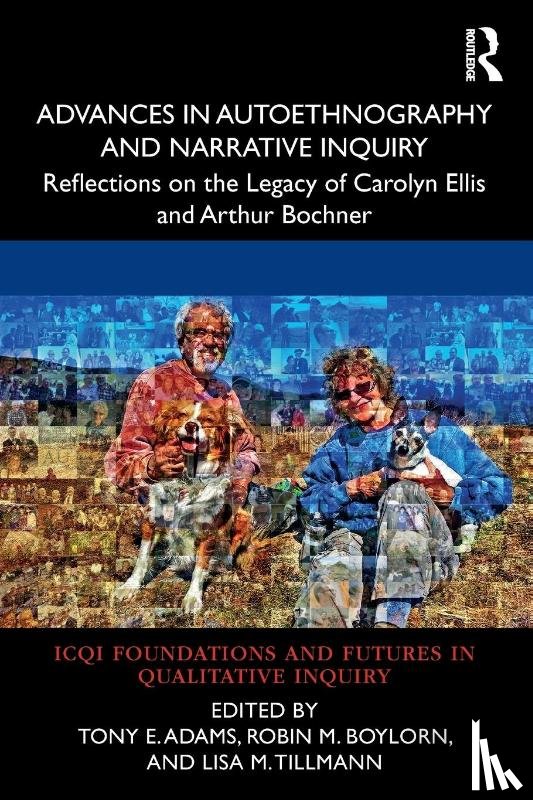  - Advances in Autoethnography and Narrative Inquiry