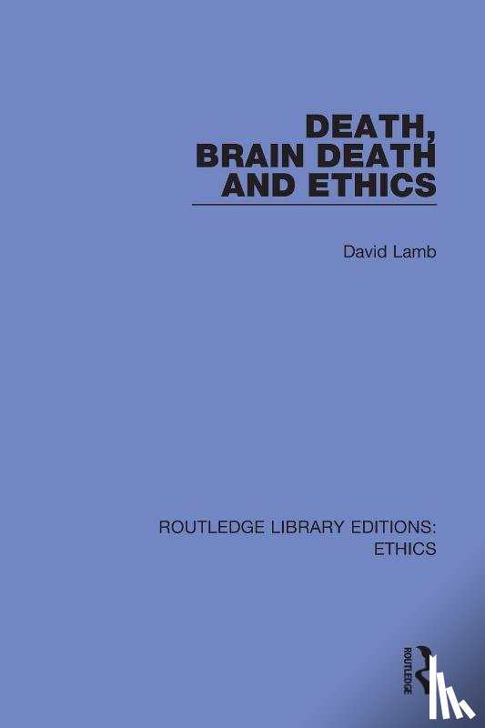 Lamb, David - Death, Brain Death and Ethics