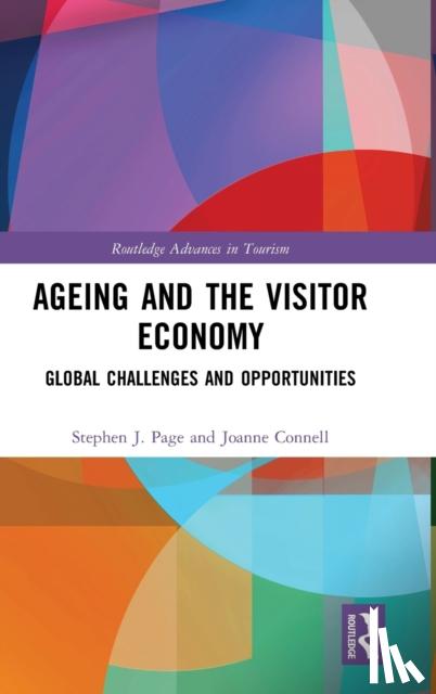 Page, Stephen J. (University of Hertfordshire, UK), Connell, Joanne - Ageing and the Visitor Economy