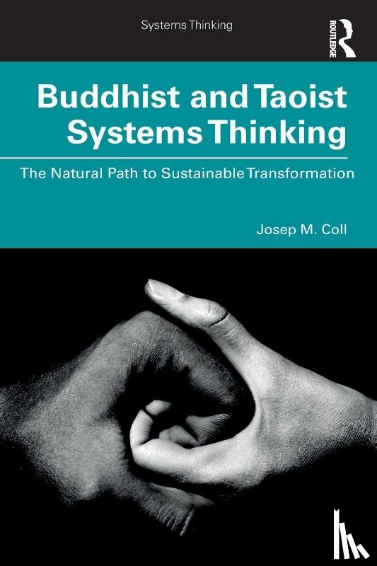 Coll, Josep M. - Buddhist and Taoist Systems Thinking