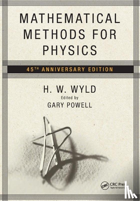Wyld, H.W., Powell, Gary - Mathematical Methods for Physics