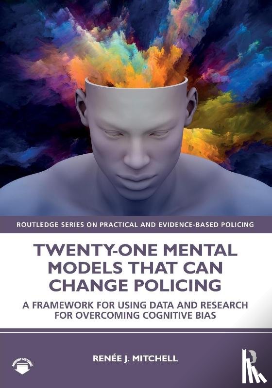 Mitchell, Renee J. - Twenty-one Mental Models That Can Change Policing
