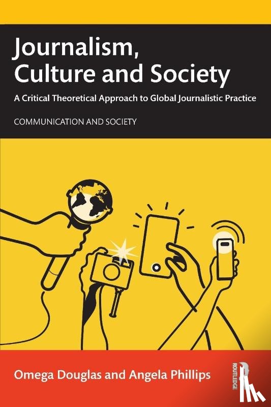 Douglas, Omega, Phillips, Angela - Journalism, Culture and Society