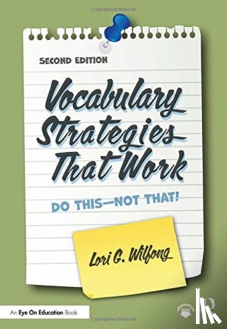 Wilfong, Lori G. (Kent State University - Vocabulary Strategies That Work