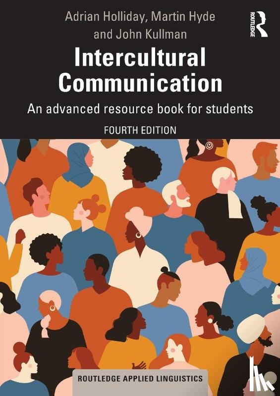 Holliday, Adrian, Hyde, Martin, Kullman, John - Intercultural Communication