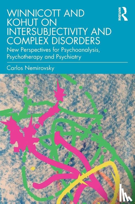 Nemirovsky, Carlos - Winnicott and Kohut on Intersubjectivity and Complex Disorders