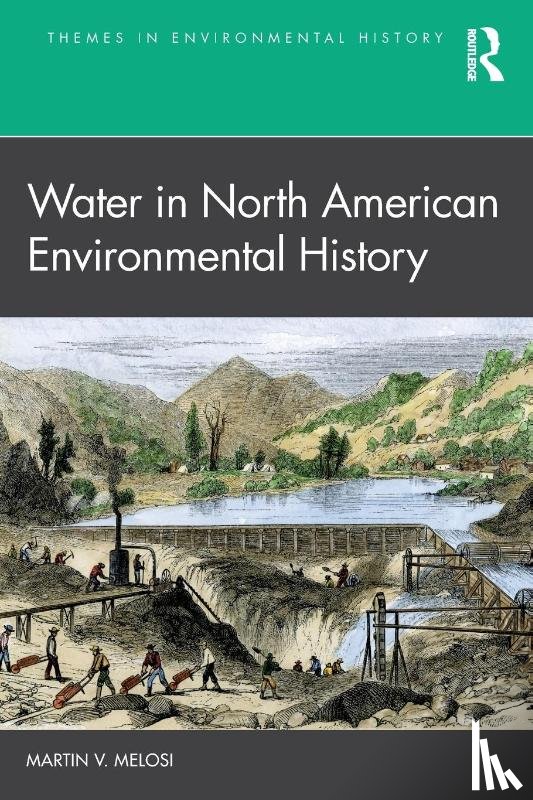 Melosi, Martin V. - Water in North American Environmental History