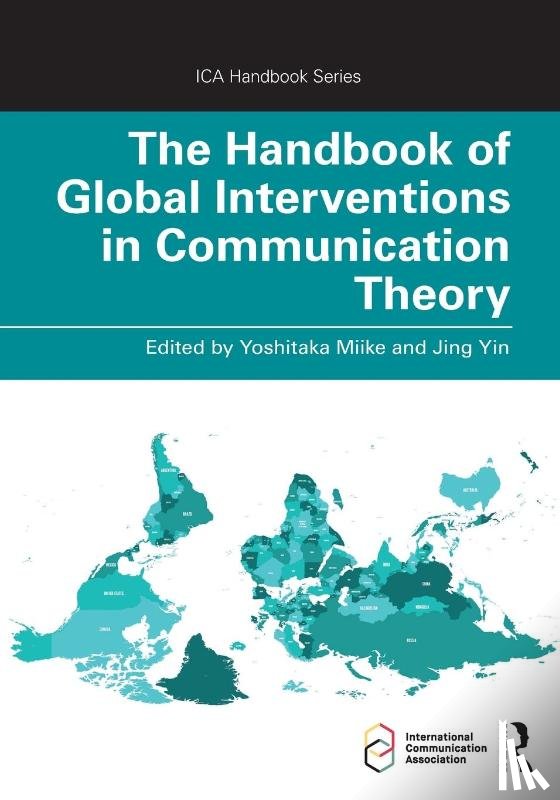  - The Handbook of Global Interventions in Communication Theory